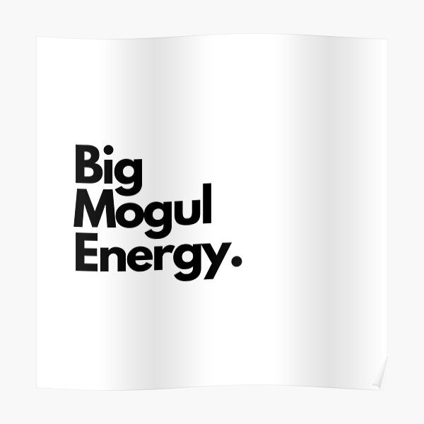 Big Mogul Energy Poster RB0208 product Offical ludwig ahgren Merch