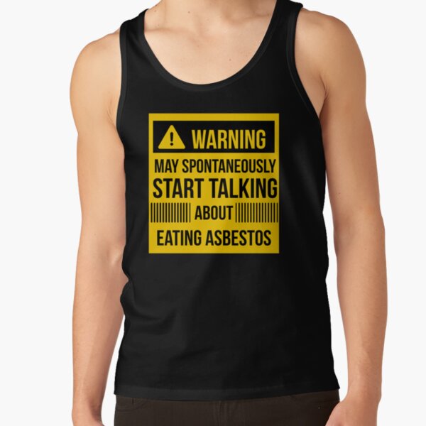 warning may spontaneously talk about eating asbestos  Tank Top RB0208 product Offical ludwig ahgren Merch