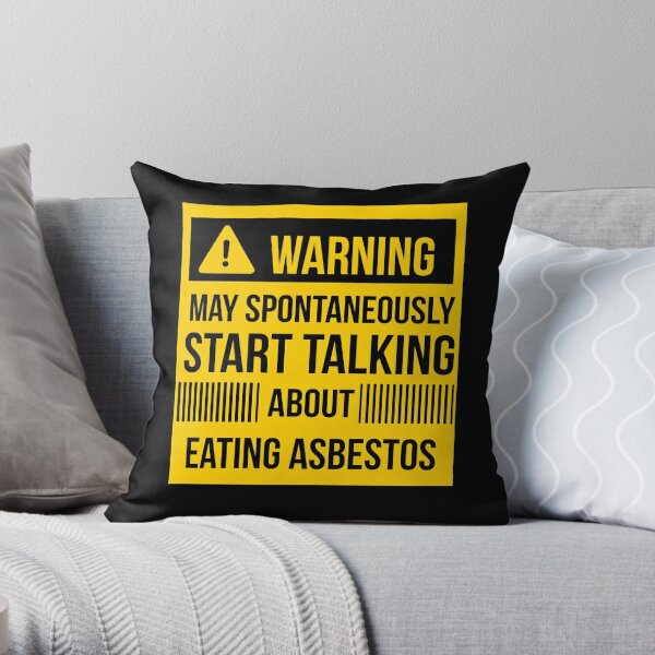 warning may spontaneously talk about eating asbestos  Throw Pillow RB0208 product Offical ludwig ahgren Merch