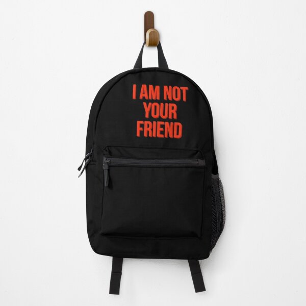 I am not your friend Backpack RB0208 product Offical ludwig ahgren Merch